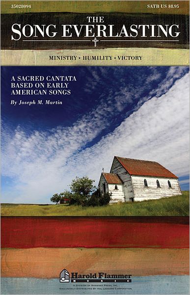 The Song Everlasting: A Sacred Cantata based on Early American Songs