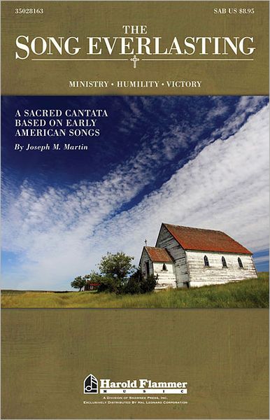 The Song Everlasting: A Sacred Cantata based on Early American Songs