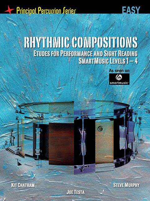 Rhythmic Compositions - Etudes for Performance and Sight Reading: Principal Percussion Series Easy Level (SmartMusic Levels 1-4)