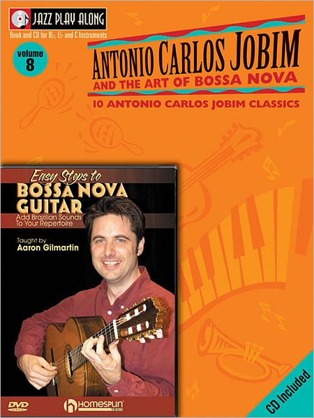 Bossa Nova Guitar Bundle Pack: Jobim Bossa Nova Jazz Play-Along (Book/CD Pack) with Easy Steps to Bossa Nova Guitar (DVD)