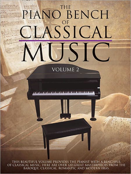 The Piano Bench of Classical Music - Volume 2