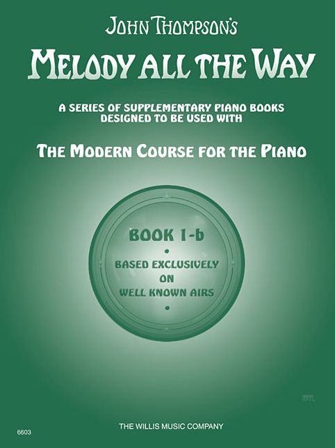 Melody All the Way - Book 1b: Early Elementary Level