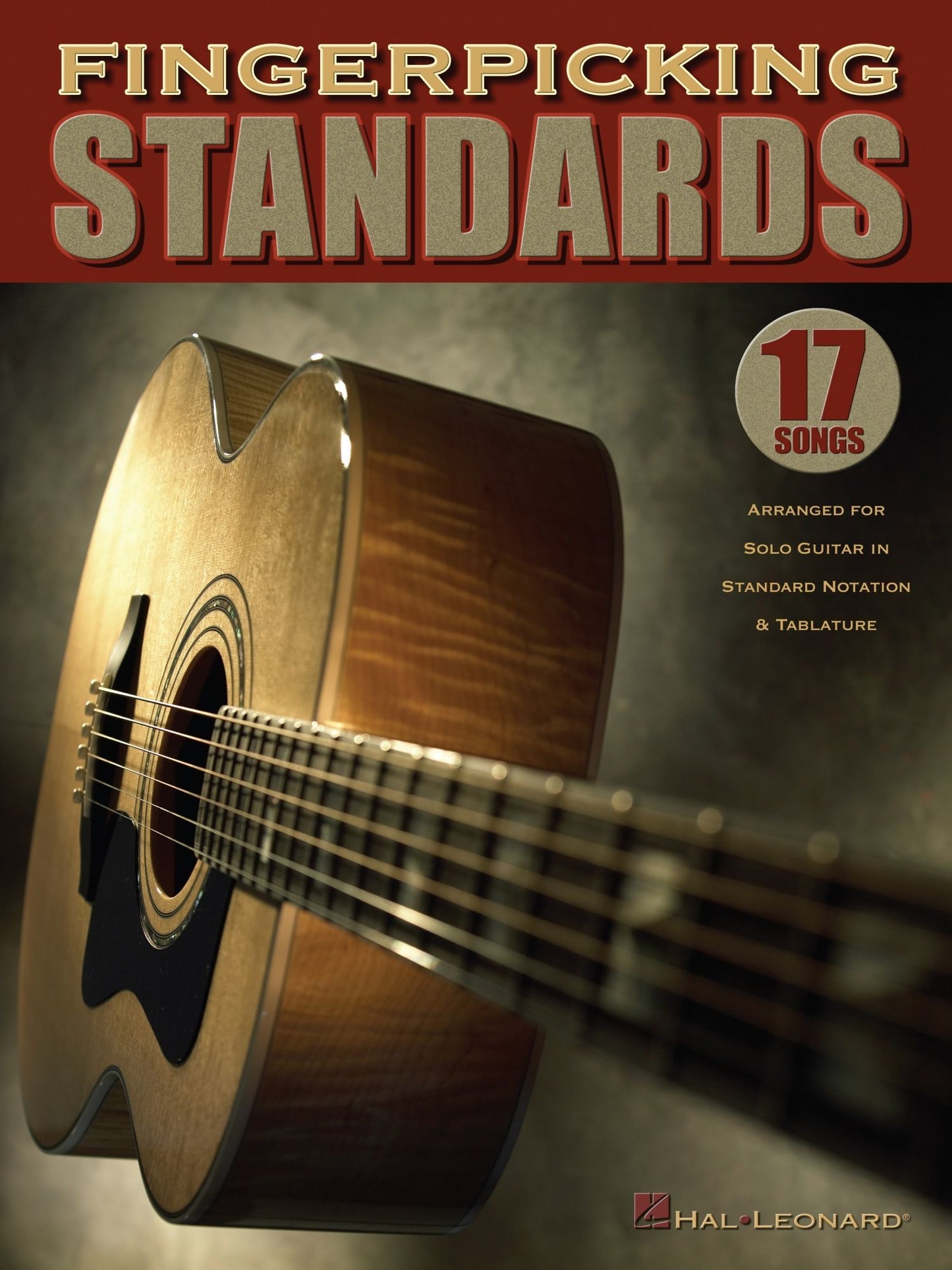 Fingerpicking Standards (Songbook): 17 Songs Arranged for Solo Guitar in Standard Notation & Tablature
