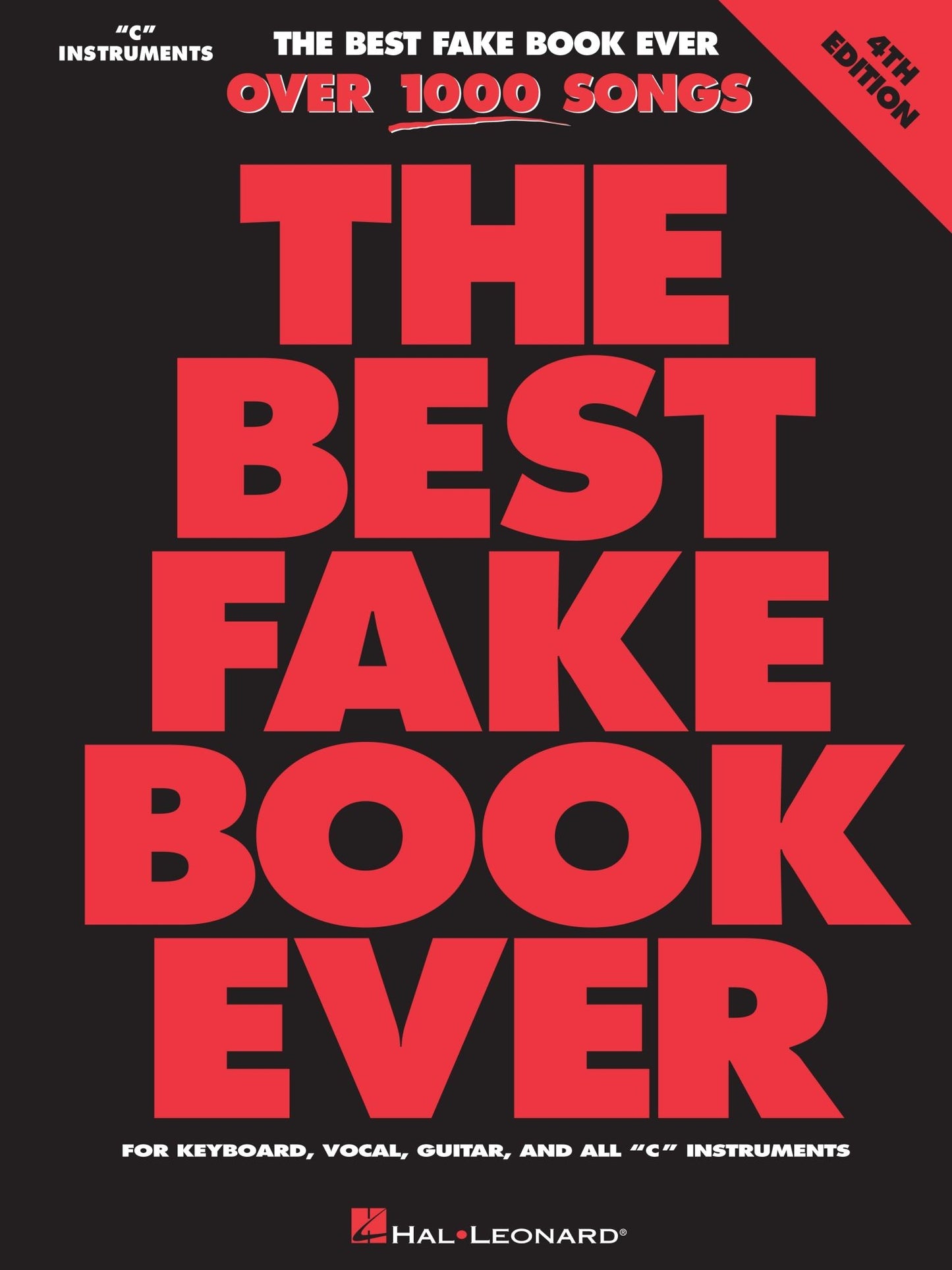 The Best Fake Book Ever (Songbook): C Edition