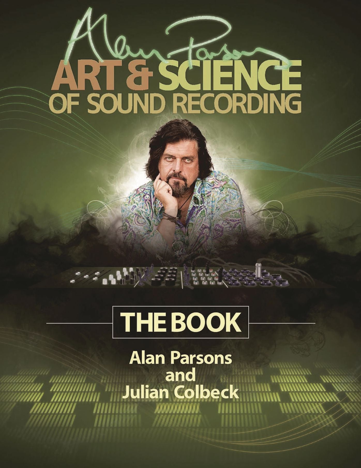 Alan Parsons' Art & Science of Sound Recording: The Book