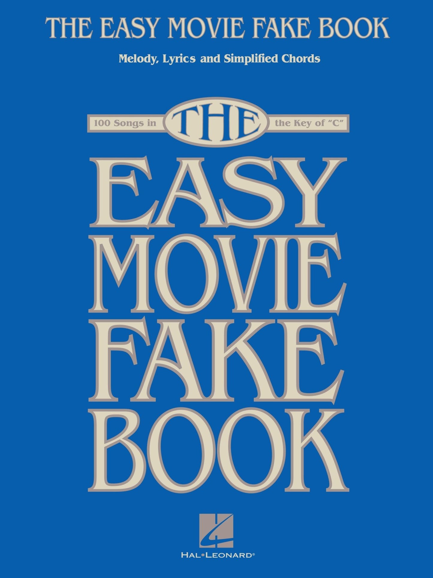 The Easy Movie Fake Book (Songbook): 100 Songs in the Key of C