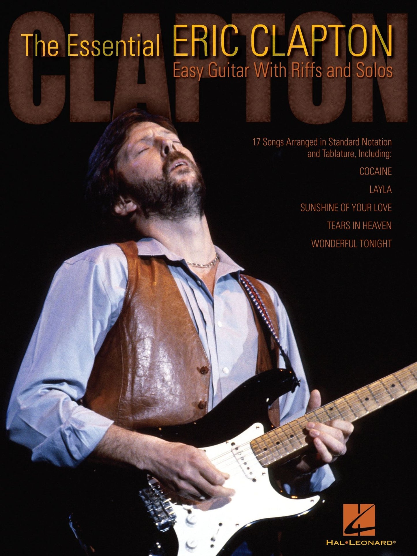 The Essential Eric Clapton (Songbook): Easy Guitar with Riffs and Solos