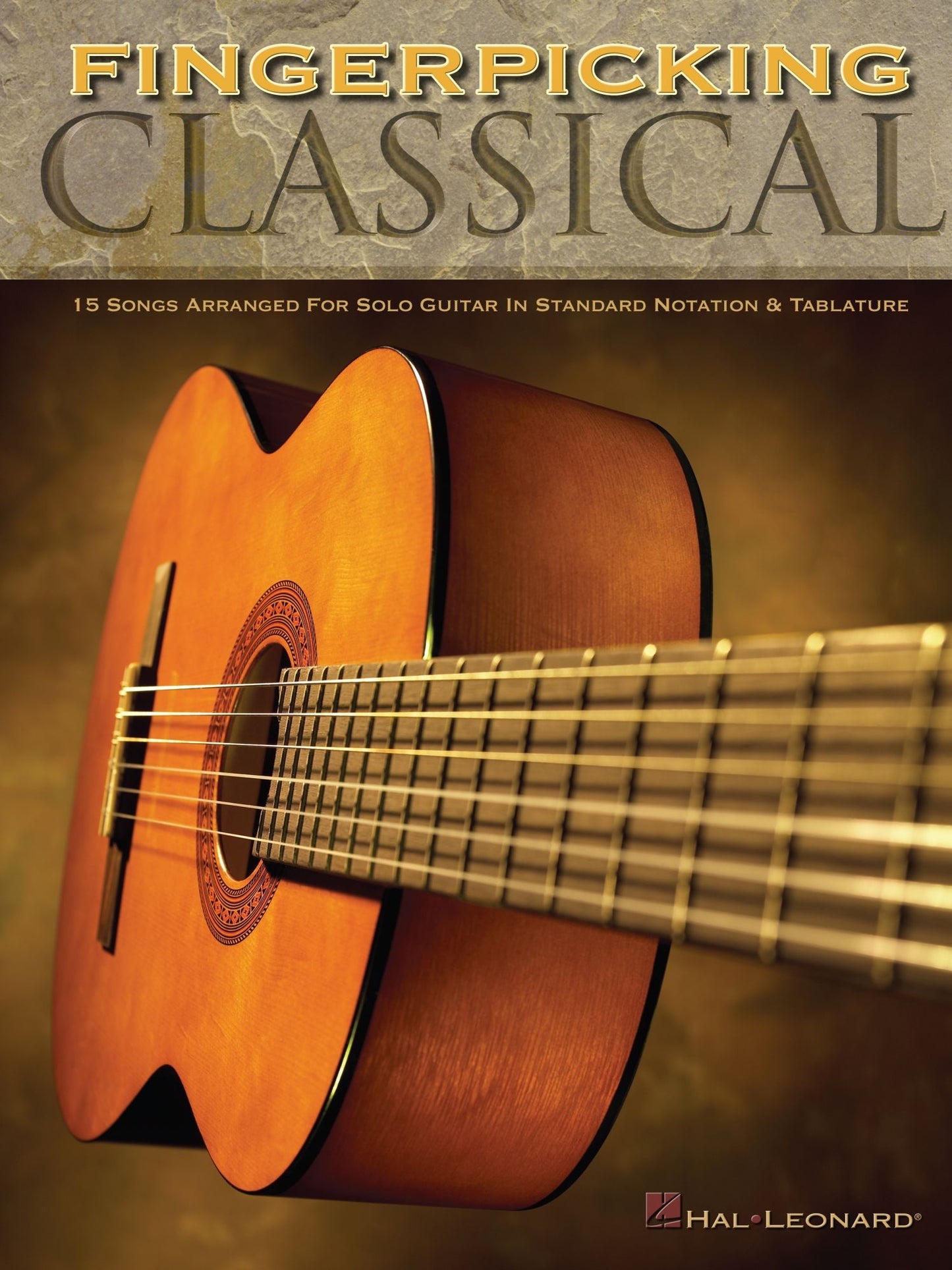 Fingerpicking Classical (Songbook): 15 Songs Arranged for Solo Guitar in Standard Notation & Tab