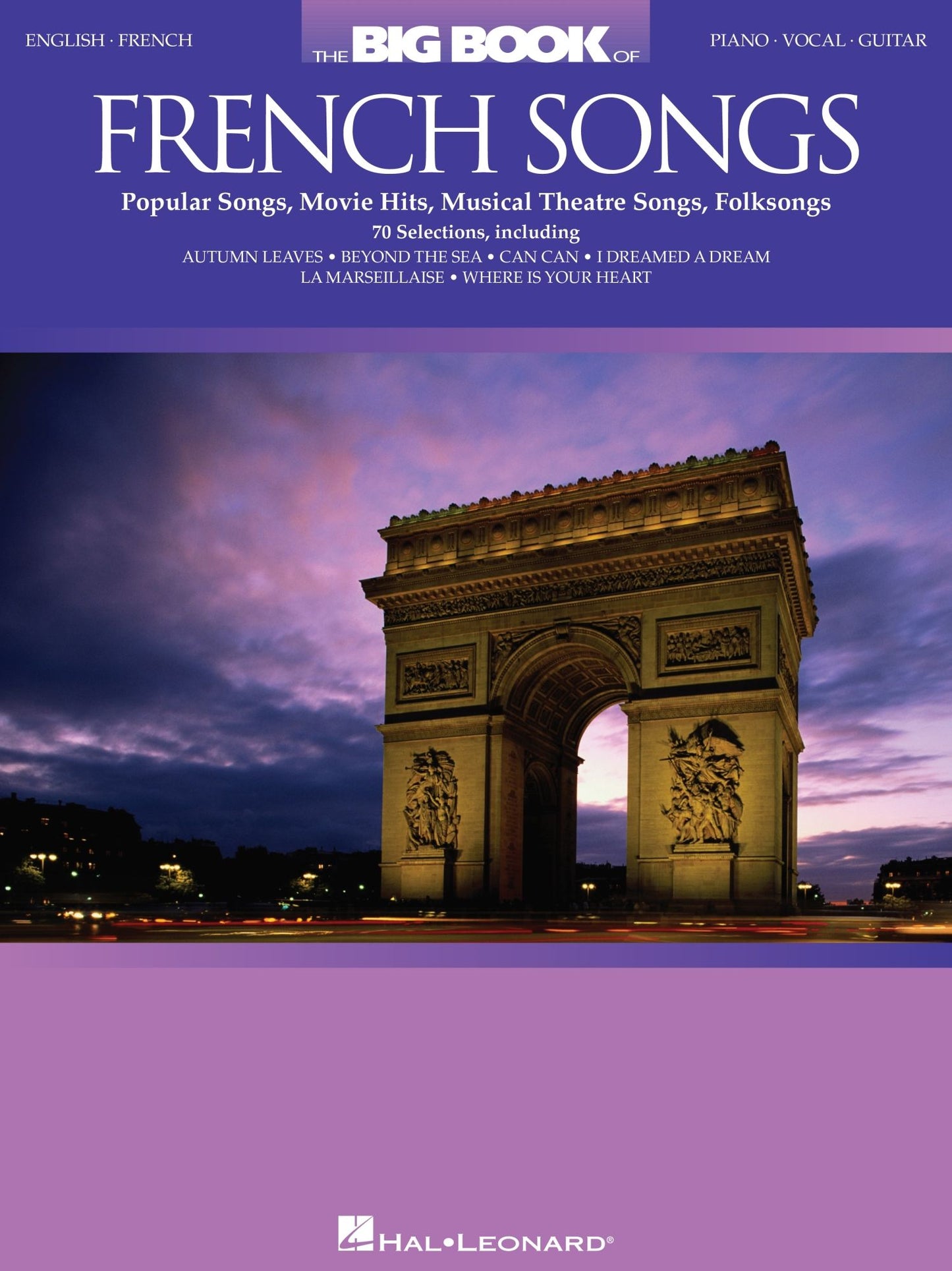 The Big Book of French Songs (Songbook): Popular Songs, Movie Hits, Musical Theatre Songs, Folksongs