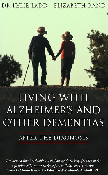 LIVING WITH ALZHEIMER'S AND OTHER DEMENTIAS: After The Diagnosis