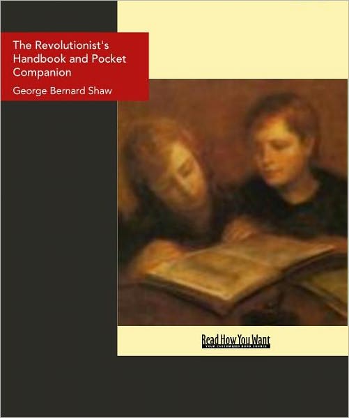 The Revolutionist's Handbook and Pocket Companion