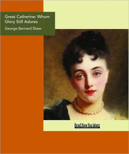 Great Catherine: Whom Glory Still Adores