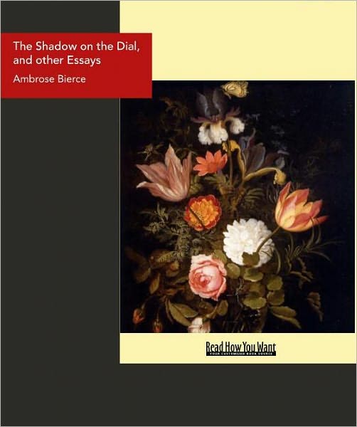 The Shadow on the Dial, and Other Essays