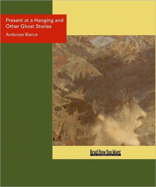 Present at a Hanging and Other Ghost Stories