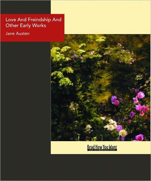 Love And Freindship And Other Early Works