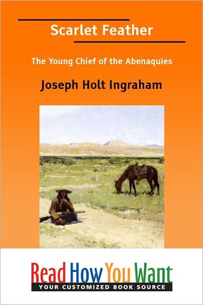 Scarlet Feather: The Young Chief of the Abenaquies