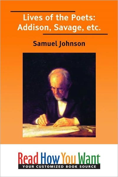Lives of the Poets: Addison, Savage, Etc