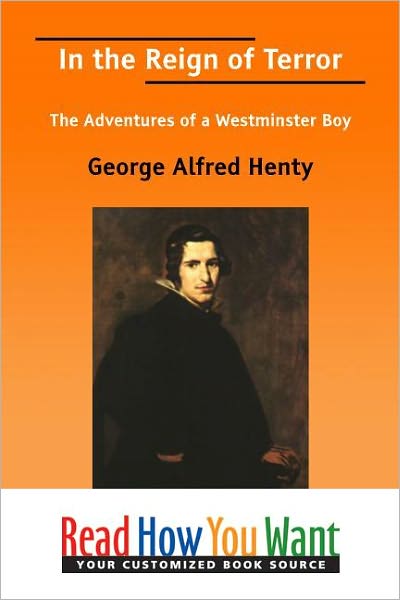In the Reign of Terror: The Adventures of a Westminster Boy
