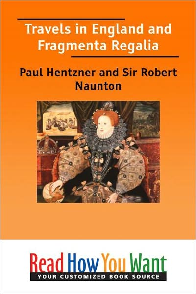 Travels in England and Fragmenta Regalia
