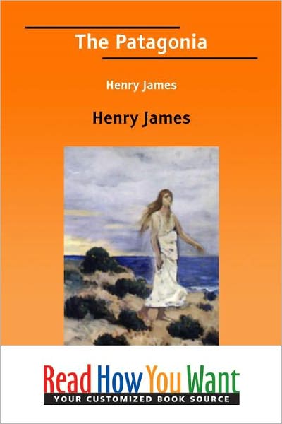 The Patagonia Henry James