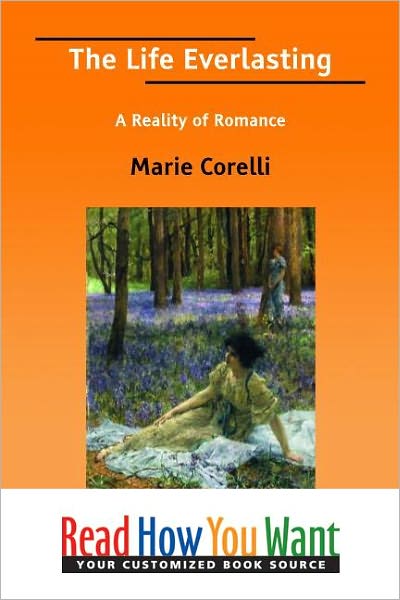 The Life Everlasting: A Reality of Romance