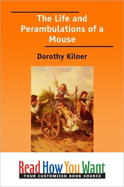 The Life and Perambulations of a Mouse