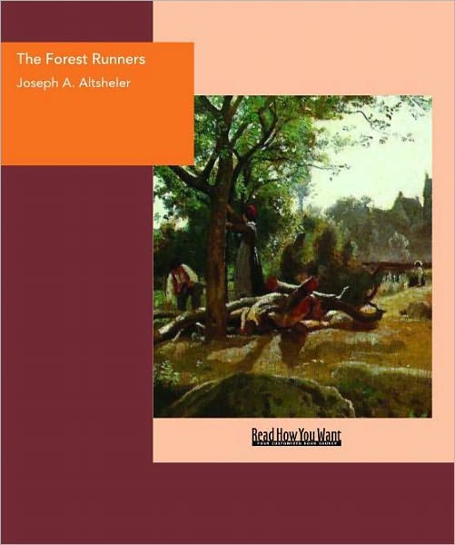 The Forest Runners: A Story of the Great War Trail in Early Kentucky
