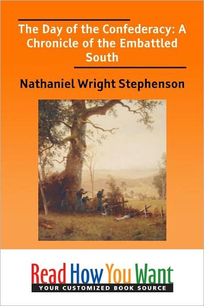 The Day of the Confederacy: A Chronicle of the Embattled South