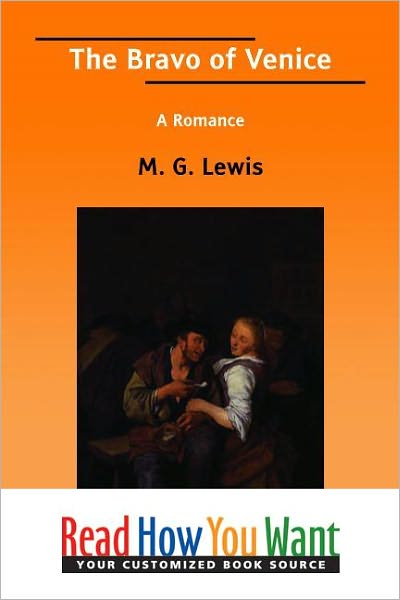 The Bravo of Venice: A Romance