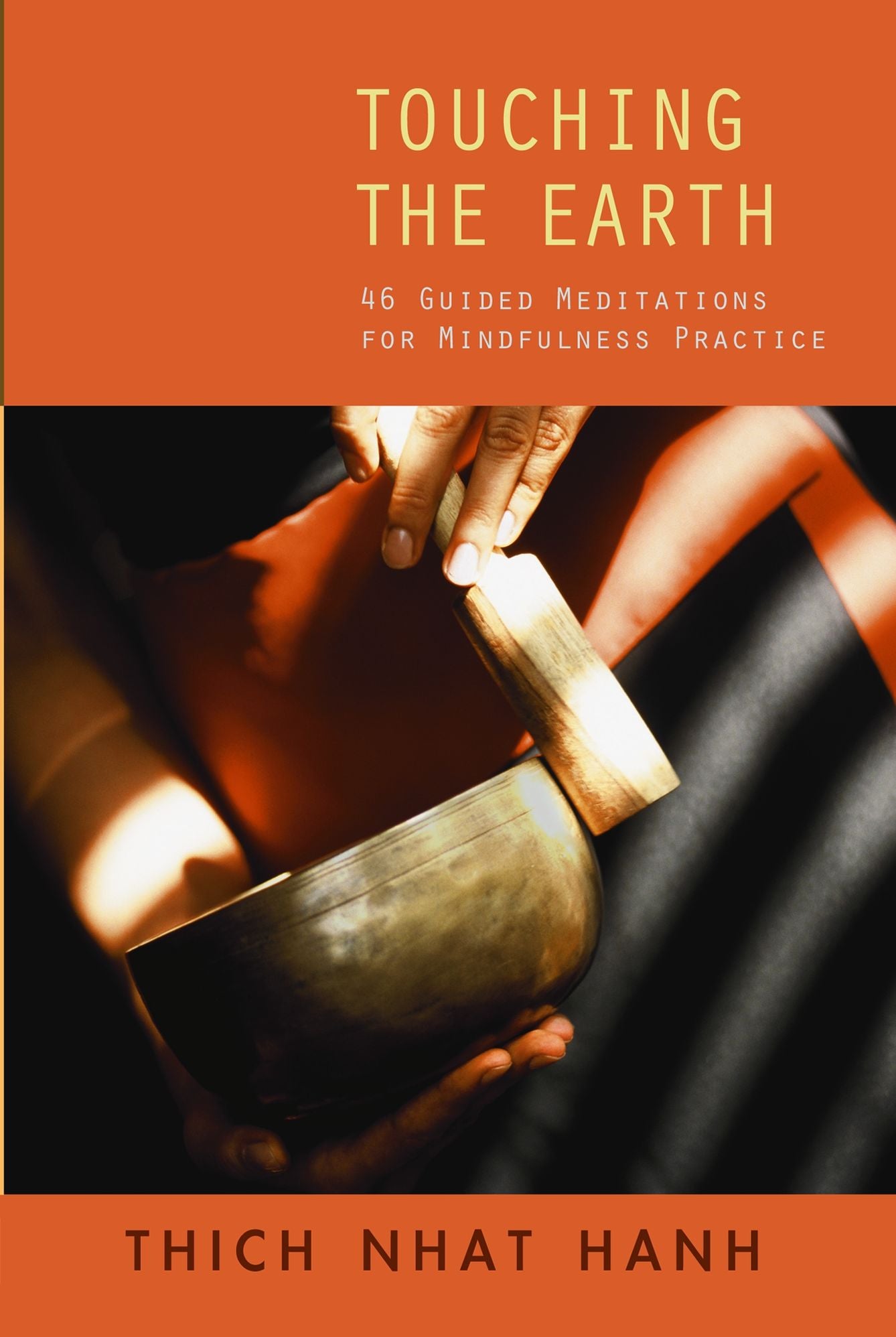 Touching the Earth: 46 Guided Meditations for Mindfulness Practice