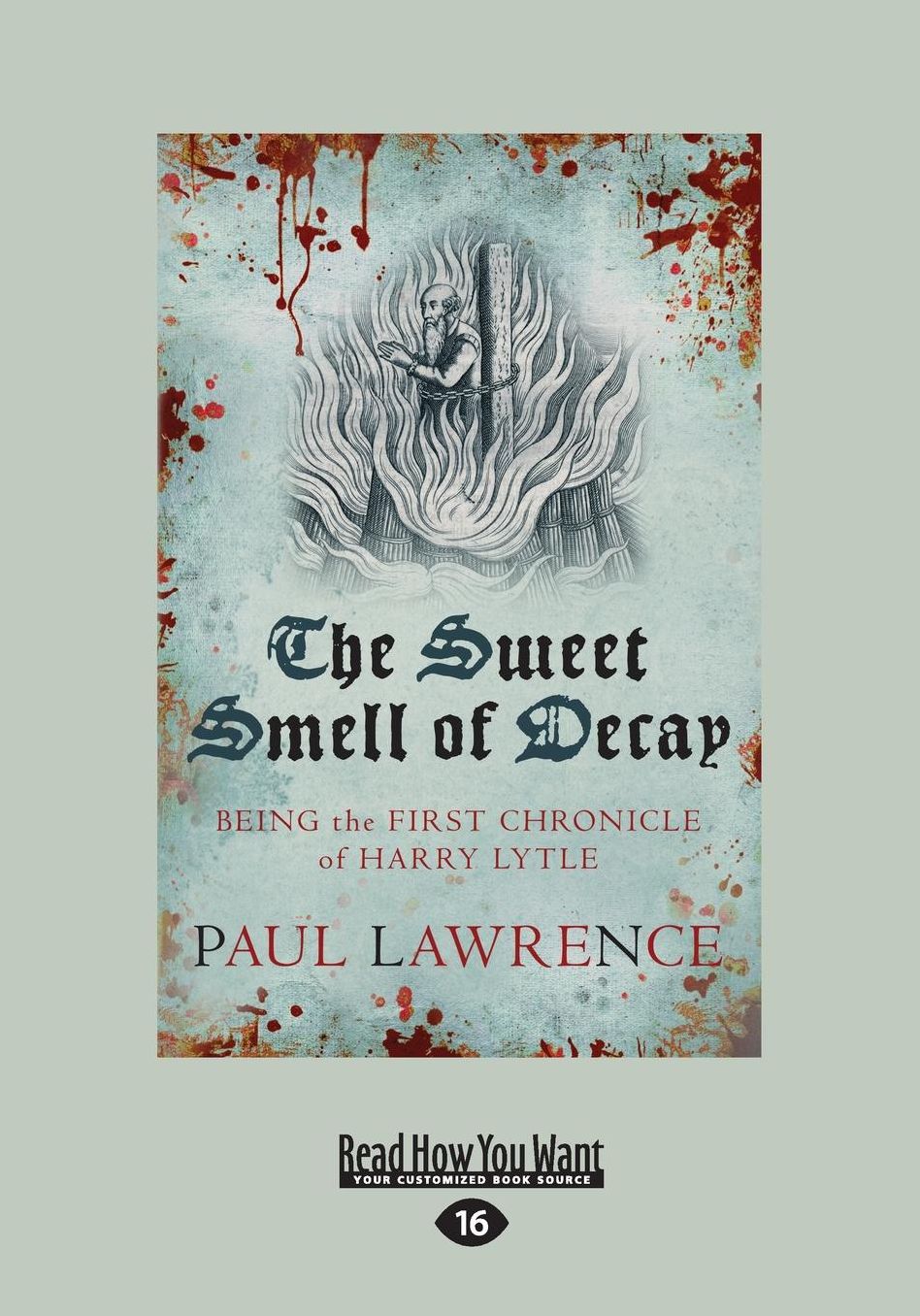 The Sweet Smell of Decay: The Chronicles of Harry Lytle (Large Print 16pt)