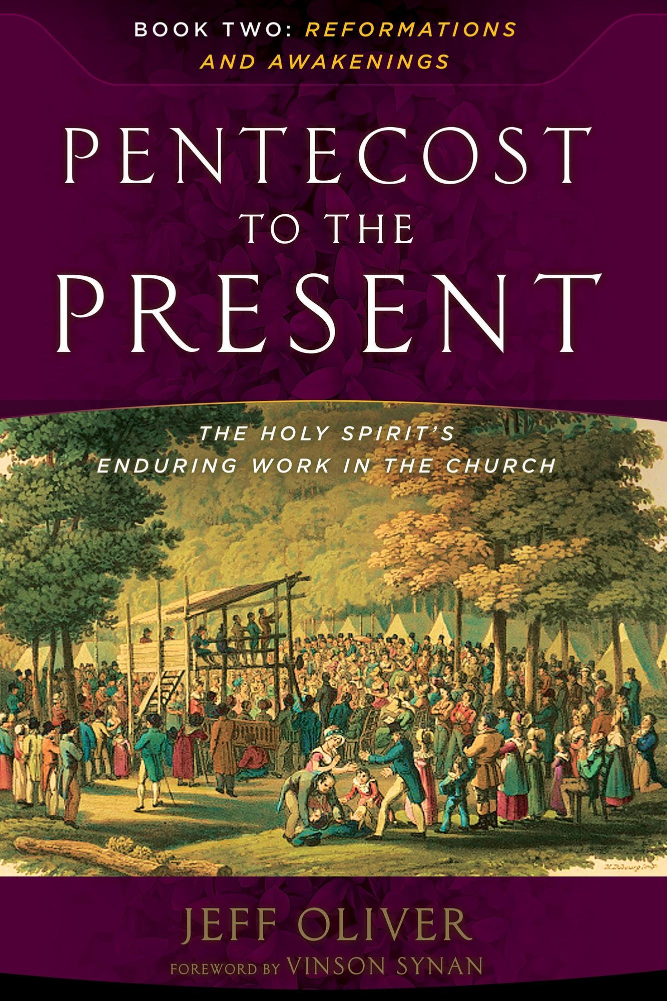 Pentecost To The Present: Book 2: Reformatios and Awakenings