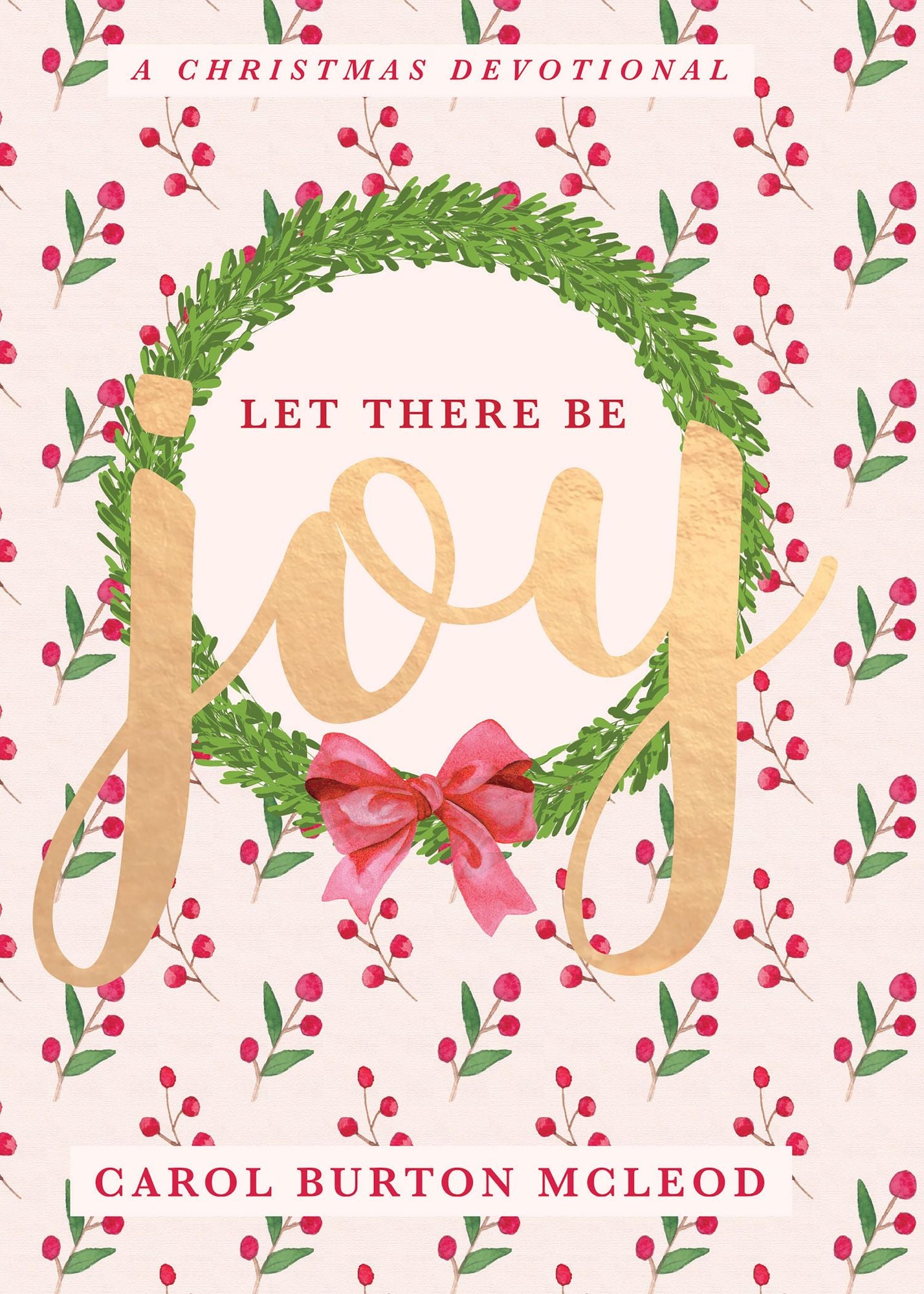 Let There Be Joy: Christmas Devotional