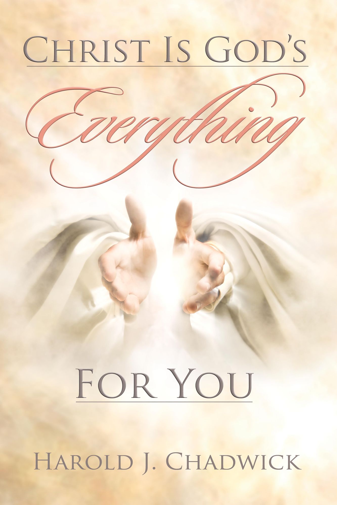 Christ is God's Everything For You