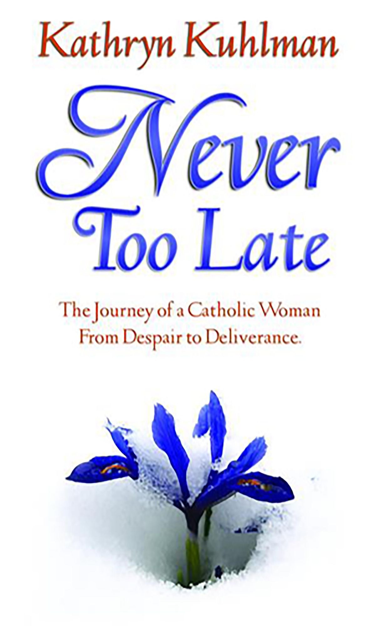 Never Too Late