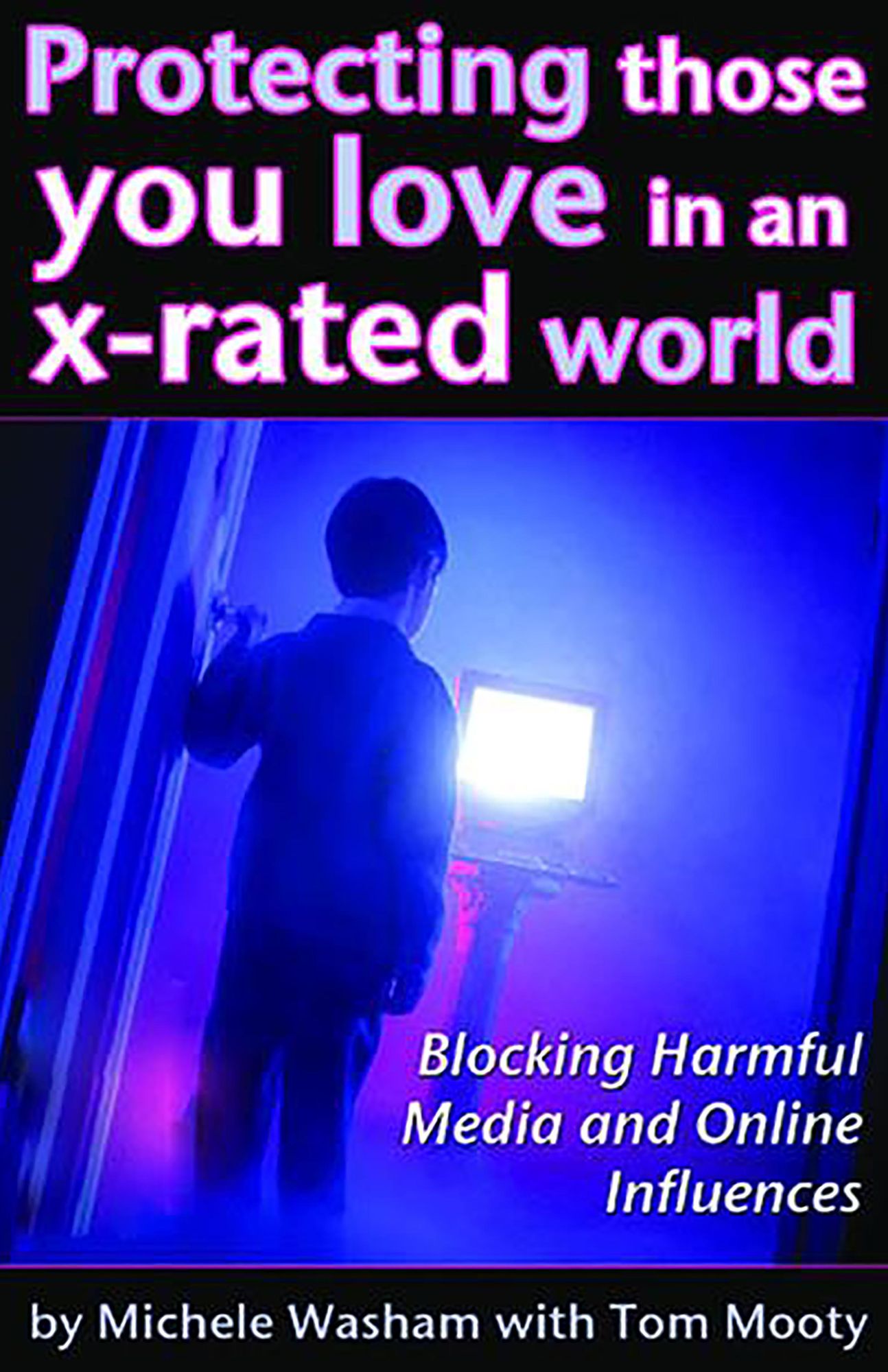 Protecting Those You Love in an X-Rated World