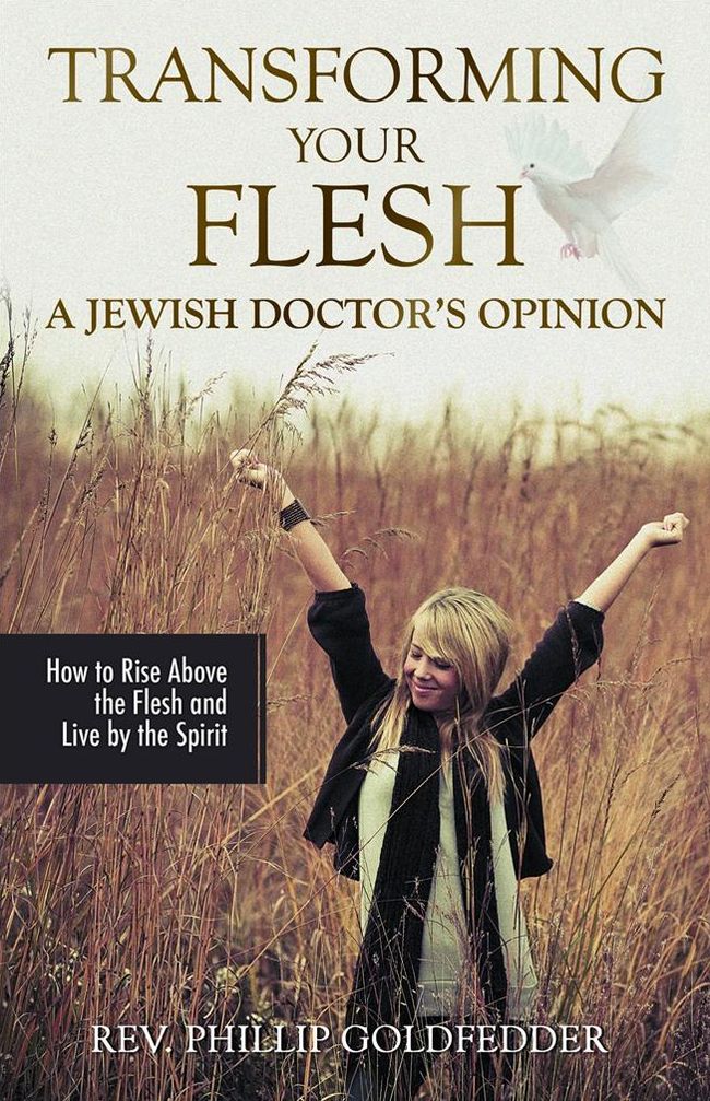 Transforming Your Flesh: A Jewish Doctor's Opinion