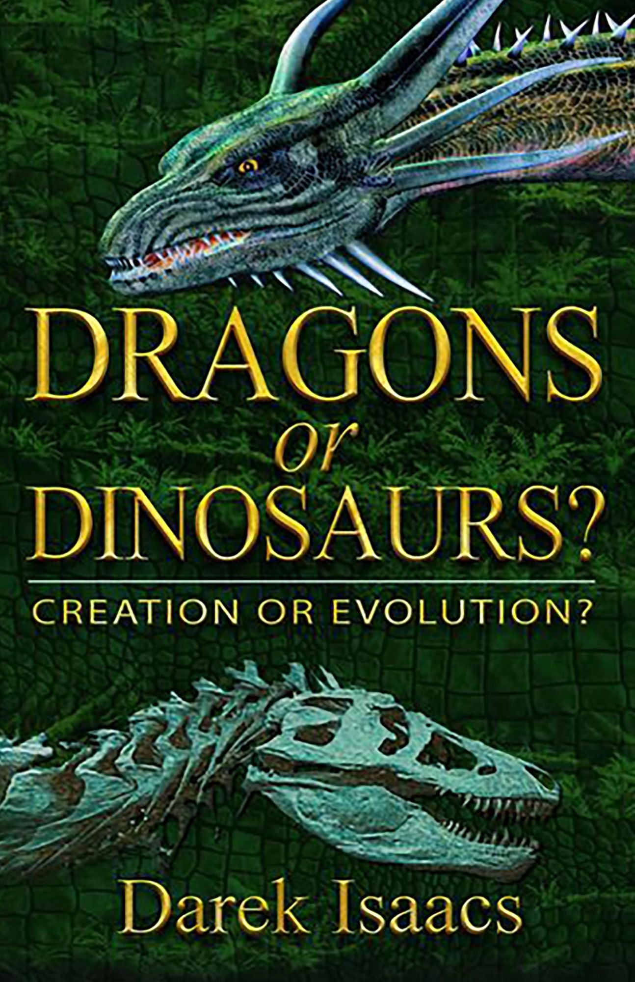 Dragons or Dinosaurs: Creation or Evolution
