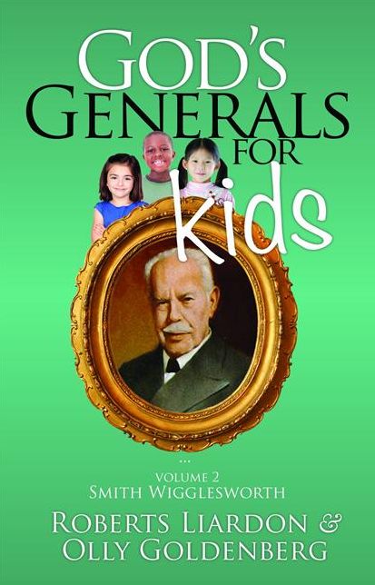 God's Generals for Kids/Smith Wigglesworth: Volume 2