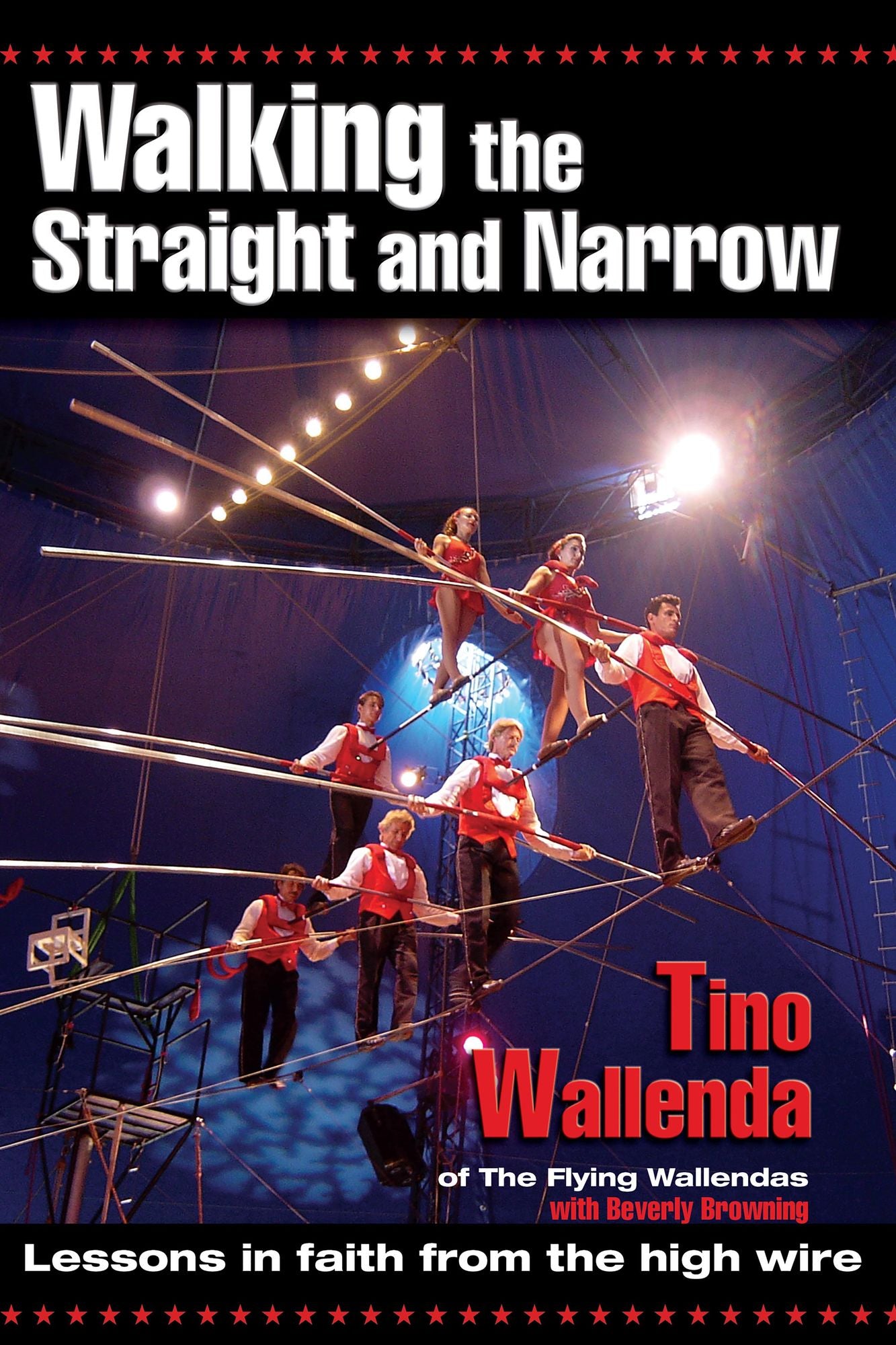 Walking The Straight and Narrow: Lessons in faith from the high wire