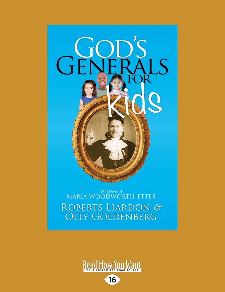 God's Generals For Kids/Maria Woodworth-Etter: Volume 4