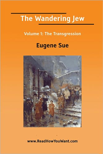 The Wandering Jew: Volume-1, The Transgression