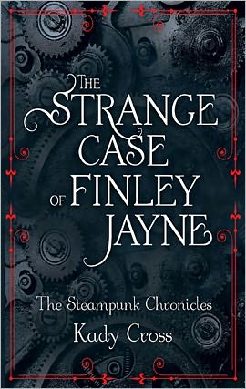 The Strange Case of Finley Jayne (Steampunk Chronicles Series)