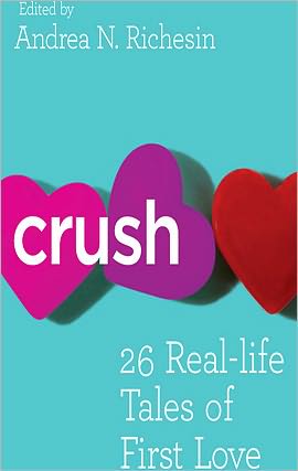 Crush: 26 Real-Life Tales of First Love