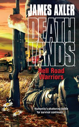 Hell Road Warriors (Deathlands Seies #103)