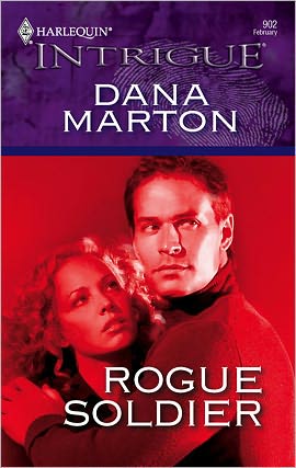Rogue Soldier (Harlequin Intrigue Series #902)
