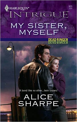 My Sister, Myself (Harlequin Intrigue Series #923)