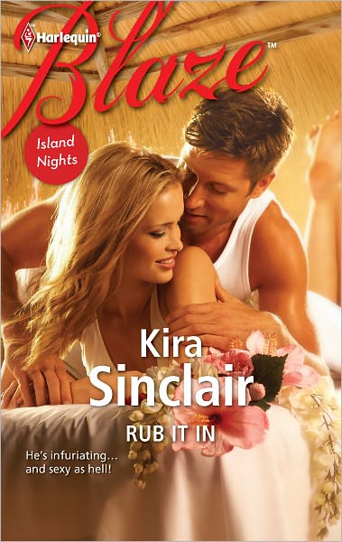 Rub It In (Harlequin Blaze Series #680)