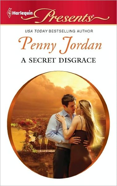 A Secret Disgrace (Harlequin Presents Series #3065)