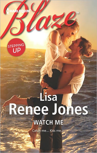 Watch Me (Harlequin Blaze Series #710)